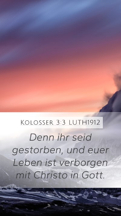 Kolosser 3:3 LUTH1912 Mobile Phone Wallpaper - Denn ihr seid gestorben, und euer Leben ist - Mobile Bible Verse Wallpaper