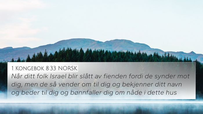 1 Kongebok 8:33 NORSK 4K Wallpaper - Når ditt folk Israel blir slått av fienden - 4K Wallpaper Bible Verse