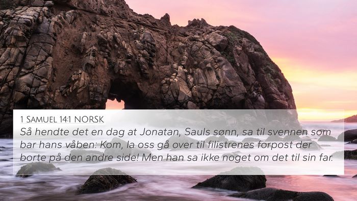 1 Samuel 14:1 NORSK 4K Wallpaper - Så hendte det en dag at Jonatan, Sauls sønn, sa - 4K Wallpaper Bible Verse