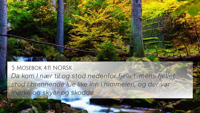 5 Mosebok 4:11 NORSK 4K Wallpaper - Da kom I nær til og stod nedenfor fjellet, mens - 4K Wallpaper Bible Verse