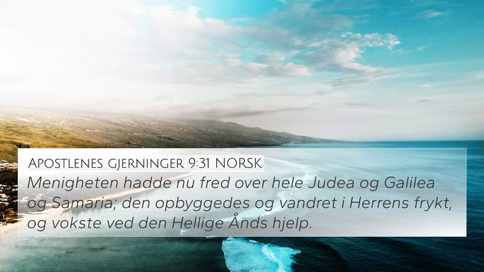 Apostlenes gjerninger 9:31 NORSK 4K Wallpaper - Menigheten hadde nu fred over hele Judea og - 4K Wallpaper Bible Verse