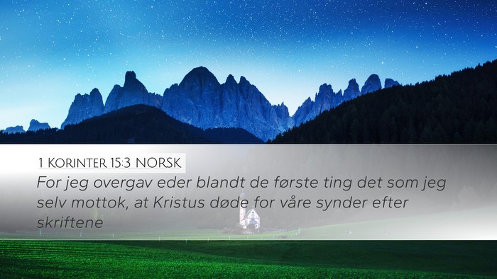 1 Korinter 15:3 NORSK Desktop Wallpaper - For jeg overgav eder blandt de første ting det - Desktop Bible Verse Wallpaper