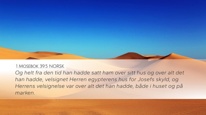 1 Mosebok 39:5 NORSK Desktop Wallpaper - Og helt fra den tid han hadde satt ham over sitt - Desktop Bible Verse Wallpaper