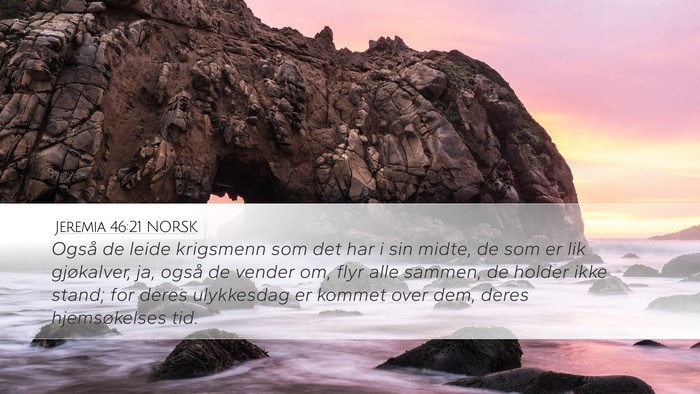 Jeremia 46:21 NORSK Desktop Wallpaper - Også de leide krigsmenn som det har i sin midte, - Desktop Bible Verse Wallpaper