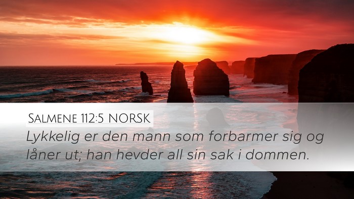 Salmene 112:5 NORSK Desktop Wallpaper - Lykkelig er den mann som forbarmer sig og låner - Desktop Bible Verse Wallpaper