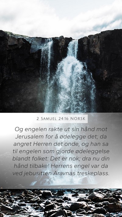 2 Samuel 24:16 NORSK Mobile Phone Wallpaper - Og engelen rakte ut sin hånd mot Jerusalem for - Mobile Bible Verse Wallpaper