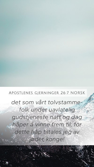 Apostlenes gjerninger 26:7 NORSK Bible Verse Image