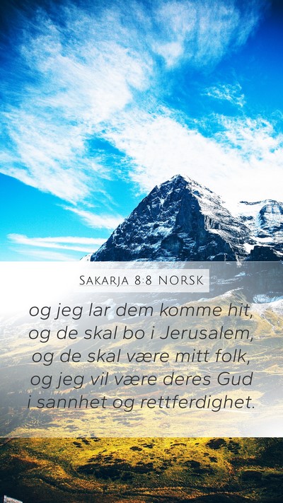 Sakarja 8:8 NORSK Mobile Phone Wallpaper - og jeg lar dem komme hit, og de skal bo i - Mobile Bible Verse Wallpaper