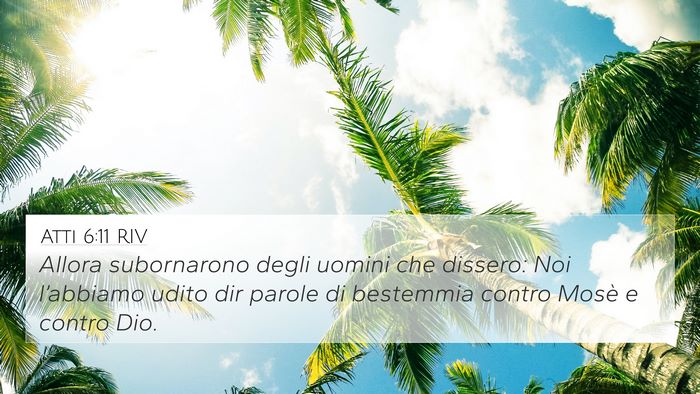 Atti 6:11 RIV 4K Wallpaper - Allora subornarono degli uomini che dissero: Noi - 4K Wallpaper Bible Verse