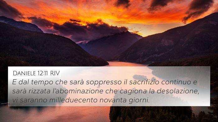 Daniele 12:11 RIV 4K Wallpaper - E dal tempo che sarà soppresso il sacrifizio - 4K Wallpaper Bible Verse