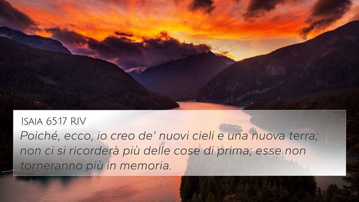 Isaia 65:17 RIV 4K Wallpaper - Poiché, ecco, io creo de’ nuovi cieli e una - 4K Wallpaper Bible Verse