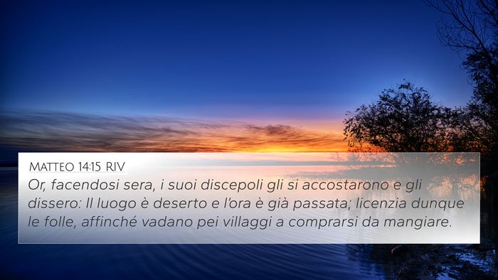 Matteo 14:15 RIV 4K Wallpaper - Or, facendosi sera, i suoi discepoli gli si - 4K Wallpaper Bible Verse