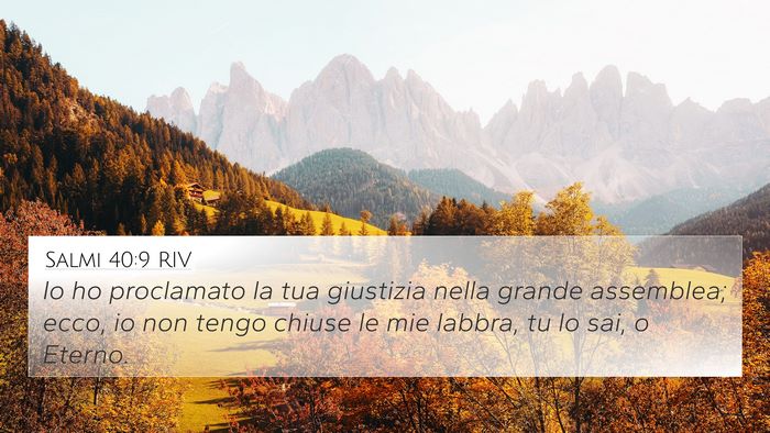 Salmi 40:9 RIV 4K Wallpaper - Io ho proclamato la tua giustizia nella grande - 4K Wallpaper Bible Verse