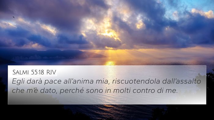 Salmi 55:18 RIV 4K Wallpaper - Egli darà pace all’anima mia, riscuotendola - 4K Wallpaper Bible Verse