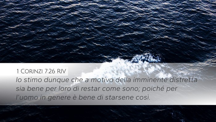 1 Corinzi 7:26 RIV Desktop Wallpaper - Io stimo dunque che a motivo della imminente - Desktop Bible Verse Wallpaper