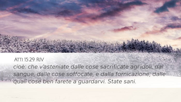 Atti 15:29 RIV Desktop Wallpaper - cioè: che v’asteniate dalle cose sacrificate - Desktop Bible Verse Wallpaper