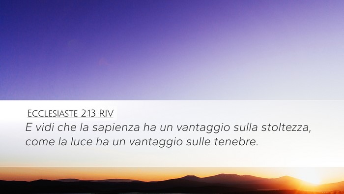 Ecclesiaste 2:13 RIV Desktop Wallpaper - E vidi che la sapienza ha un vantaggio sulla - Desktop Bible Verse Wallpaper