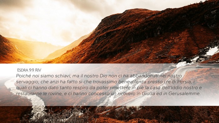 Esdra 9:9 RIV Desktop Wallpaper - Poiché noi siamo schiavi; ma il nostro Dio non - Desktop Bible Verse Wallpaper