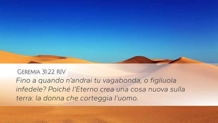 Geremia 31:22 RIV Desktop Wallpaper - Fino a quando n’andrai tu vagabonda, o - Desktop Bible Verse Wallpaper