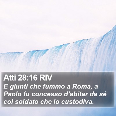 Atti 28:16 RIV Bible Verse Image