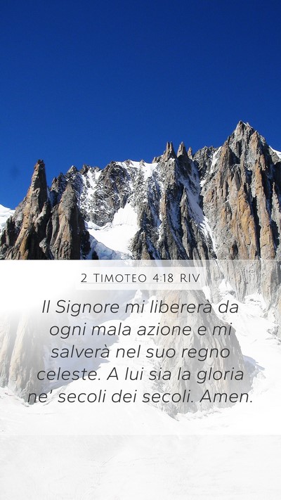 2 Timoteo 4:18 RIV Mobile Phone Wallpaper - Il Signore mi libererà da ogni mala azione e mi - Mobile Bible Verse Wallpaper