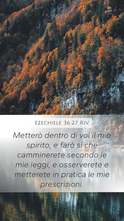 Ezechiele 36:27 RIV Mobile Phone Wallpaper - Metterò dentro di voi il mio spirito, e farò - Mobile Bible Verse Wallpaper