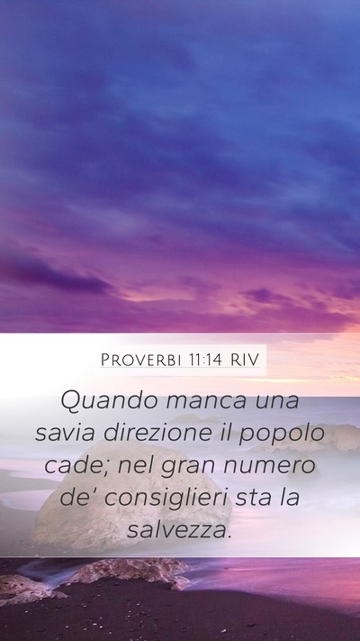 Proverbi 11:14 RIV Mobile Phone Wallpaper - Quando manca una savia direzione il popolo cade; - Mobile Bible Verse Wallpaper