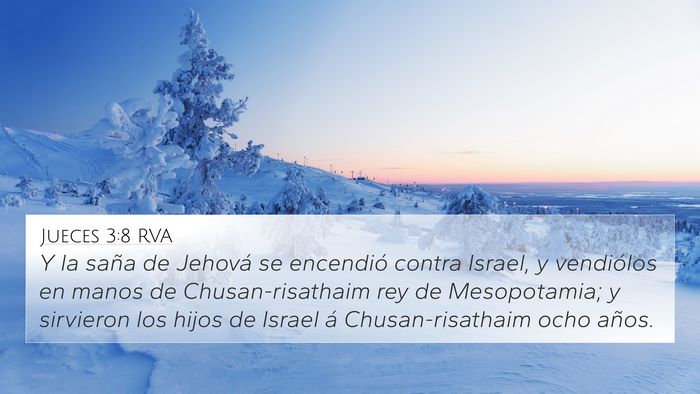 Jueces 3:8 RVA 4K Wallpaper - Y la saña de Jehová se encendió contra Israel, - 4K Wallpaper Bible Verse