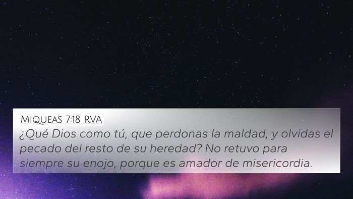 Miqueas 7:18 RVA 4K Wallpaper - ¿Qué Dios como tú, que perdonas la maldad, y - 4K Wallpaper Bible Verse