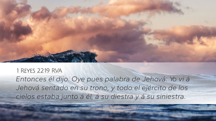 1 Reyes 22:19 RVA Desktop Wallpaper - Entonces él dijo: Oye pues palabra de Jehová: - Desktop Bible Verse Wallpaper