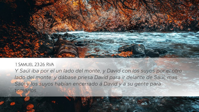 1 Samuel 23:26 RVA Desktop Wallpaper - Y Saúl iba por el un lado del monte, y David con - Desktop Bible Verse Wallpaper