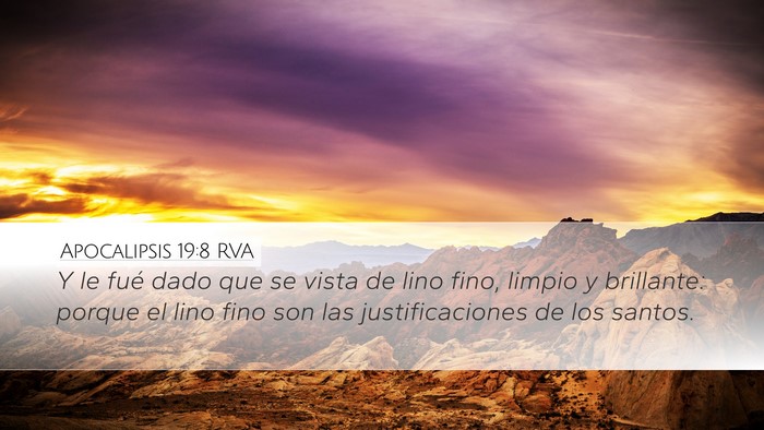 Apocalipsis 19:8 RVA Desktop Wallpaper - Y le fué dado que se vista de lino fino, limpio - Desktop Bible Verse Wallpaper