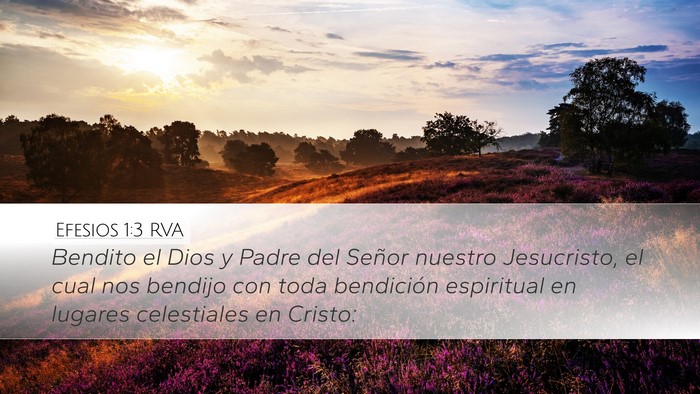 Efesios 1:3 RVA Desktop Wallpaper - Bendito el Dios y Padre del Señor nuestro - Desktop Bible Verse Wallpaper