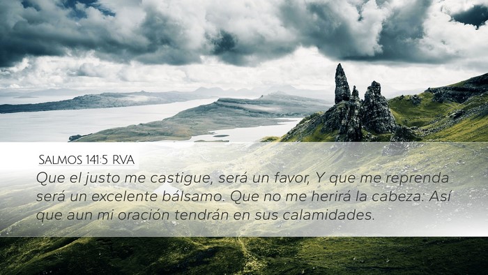 Salmos 141:5 RVA Desktop Wallpaper - Que el justo me castigue, será un favor, Y que - Desktop Bible Verse Wallpaper