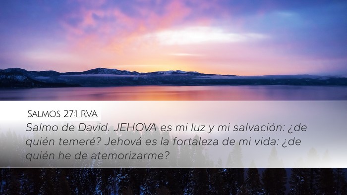 Salmos 27:1 RVA Desktop Wallpaper - Salmo de David. JEHOVA es mi luz y mi salvación: - Desktop Bible Verse Wallpaper