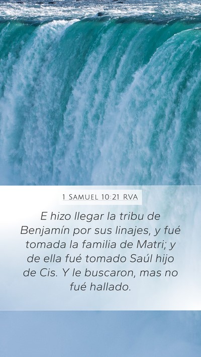 1 Samuel 10:21 RVA Mobile Phone Wallpaper - E hizo llegar la tribu de Benjamín por sus - Mobile Bible Verse Wallpaper