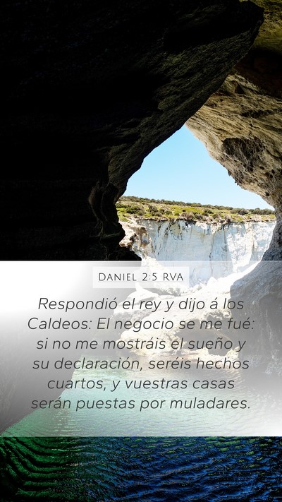 Daniel 2:5 RVA Mobile Phone Wallpaper - Respondió el rey y dijo á los Caldeos: El - Mobile Bible Verse Wallpaper