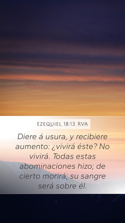 Ezequiel 18:13 RVA Mobile Phone Wallpaper - Diere á usura, y recibiere aumento: ¿vivirá - Mobile Bible Verse Wallpaper