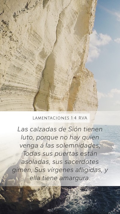 Lamentaciones 1:4 RVA Mobile Phone Wallpaper - Las calzadas de Sión tienen luto, porque no hay - Mobile Bible Verse Wallpaper