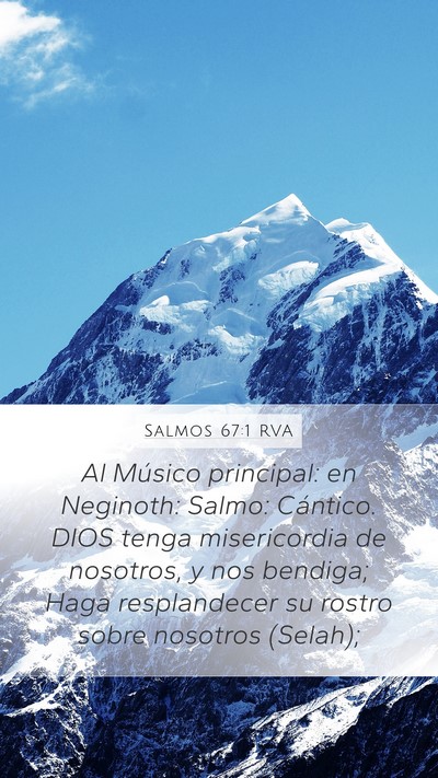 Salmos 67:1 RVA Mobile Phone Wallpaper - Al Músico principal: en Neginoth: Salmo: - Mobile Bible Verse Wallpaper