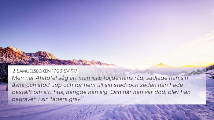 2 Samuelsboken 17:23 SV1917 4K Wallpaper - Men när Ahitofel såg att man icke följde hans - 4K Wallpaper Bible Verse