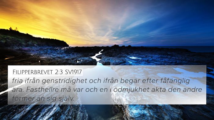 Filipperbrevet 2:3 SV1917 4K Wallpaper - fria ifrån genstridighet och ifrån begär efter - 4K Wallpaper Bible Verse