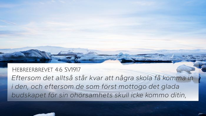 Hebreerbrevet 4:6 SV1917 4K Wallpaper - Eftersom det alltså står kvar att några skola - 4K Wallpaper Bible Verse