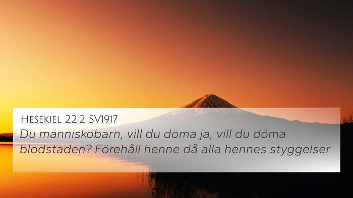 Hesekiel 22:2 SV1917 4K Wallpaper - Du människobarn, vill du döma ja, vill du döma - 4K Wallpaper Bible Verse