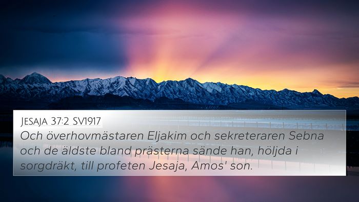 Jesaja 37:2 SV1917 4K Wallpaper - Och överhovmästaren Eljakim och sekreteraren - 4K Wallpaper Bible Verse