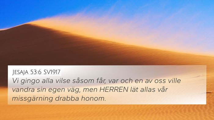 Jesaja 53:6 SV1917 4K Wallpaper - Vi gingo alla vilse såsom får, var och en av - 4K Wallpaper Bible Verse