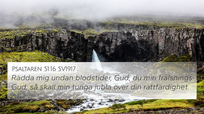 Psaltaren 51:16 SV1917 4K Wallpaper - Rädda mig undan blodstider, Gud, du min - 4K Wallpaper Bible Verse