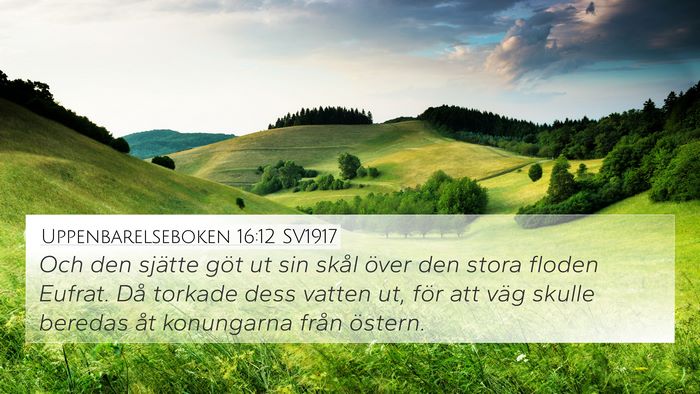 Uppenbarelseboken 16:12 SV1917 4K Wallpaper - Och den sjätte göt ut sin skål över den stora - 4K Wallpaper Bible Verse