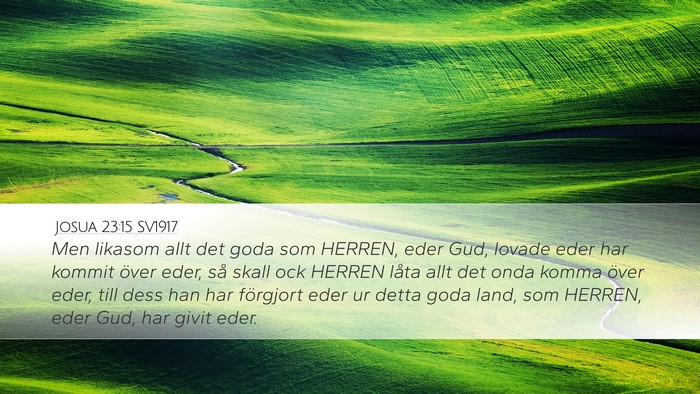 Josua 23:15 SV1917 Desktop Wallpaper - Men likasom allt det goda som HERREN, eder Gud, - Desktop Bible Verse Wallpaper