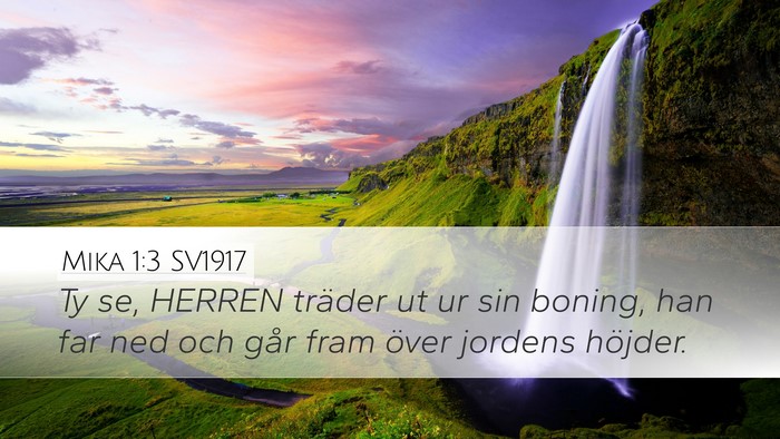 Mika 1:3 SV1917 Desktop Wallpaper - Ty se, HERREN träder ut ur sin boning, han far - Desktop Bible Verse Wallpaper